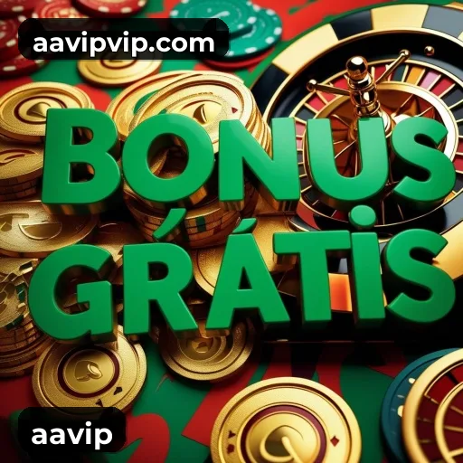 Bônus e promoções aavip